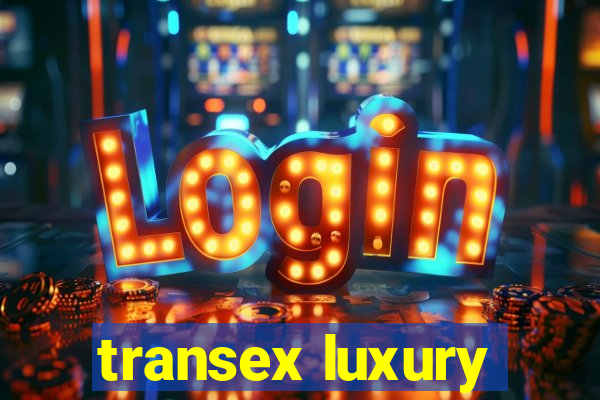 transex luxury